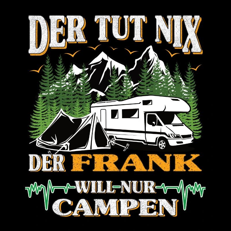 Camper Frank der tut nix der will nur campen