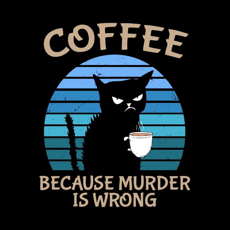Coffee Because Murder Is Wrong Black Cat