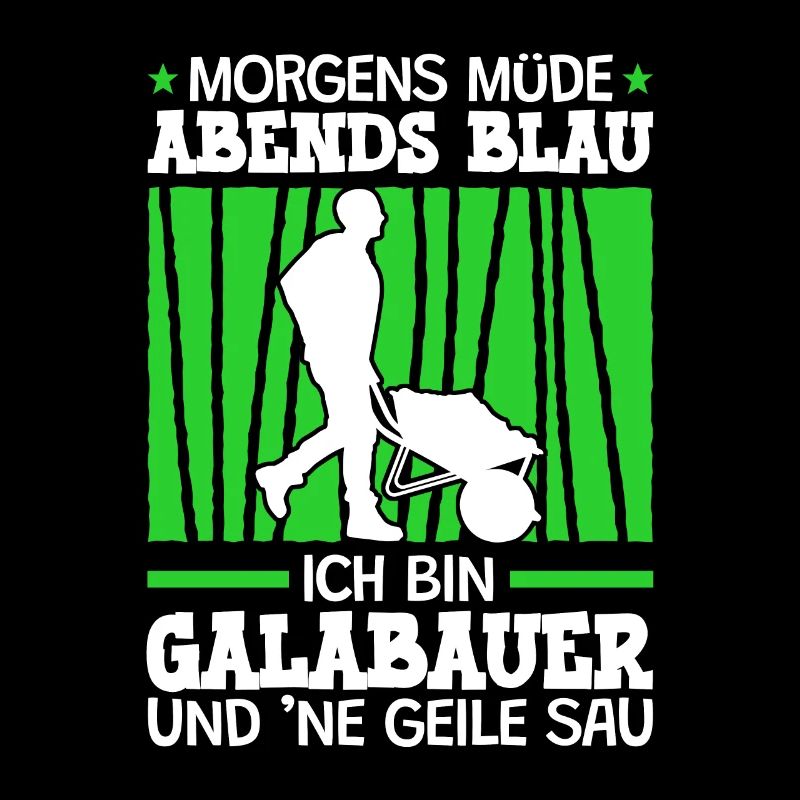 Ich bin Galabauer Galabau Landschaftsgärtner