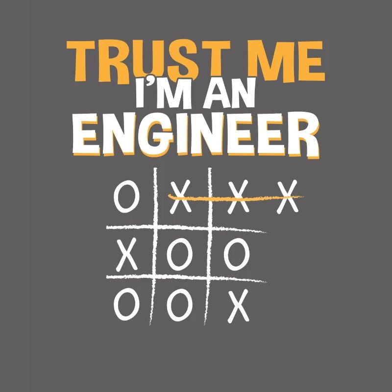 Trust Me Engineer Tic Tac Toe Engineering
