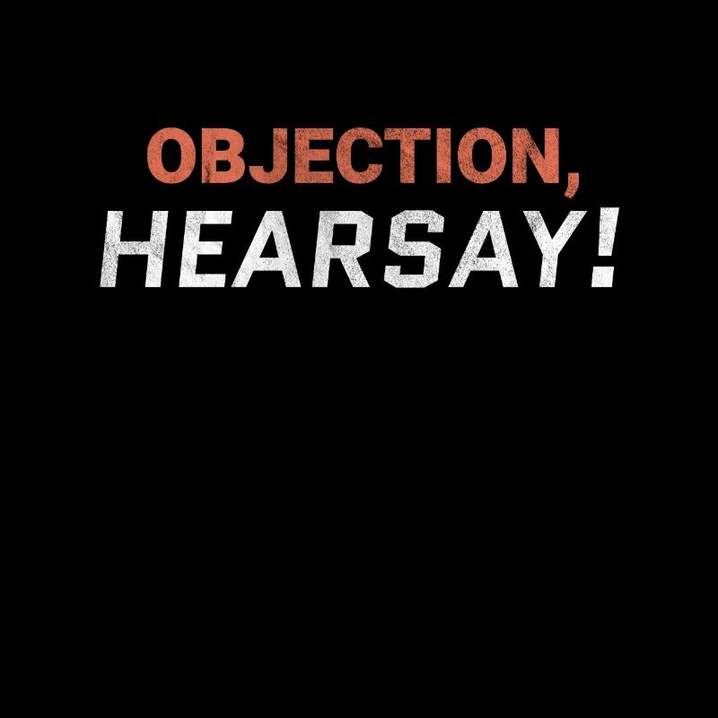Objection Hearsay! Funny Happy Hour Anytime