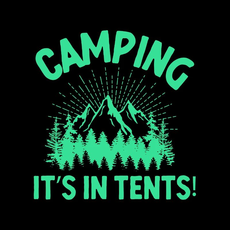 Camping Its In Tents