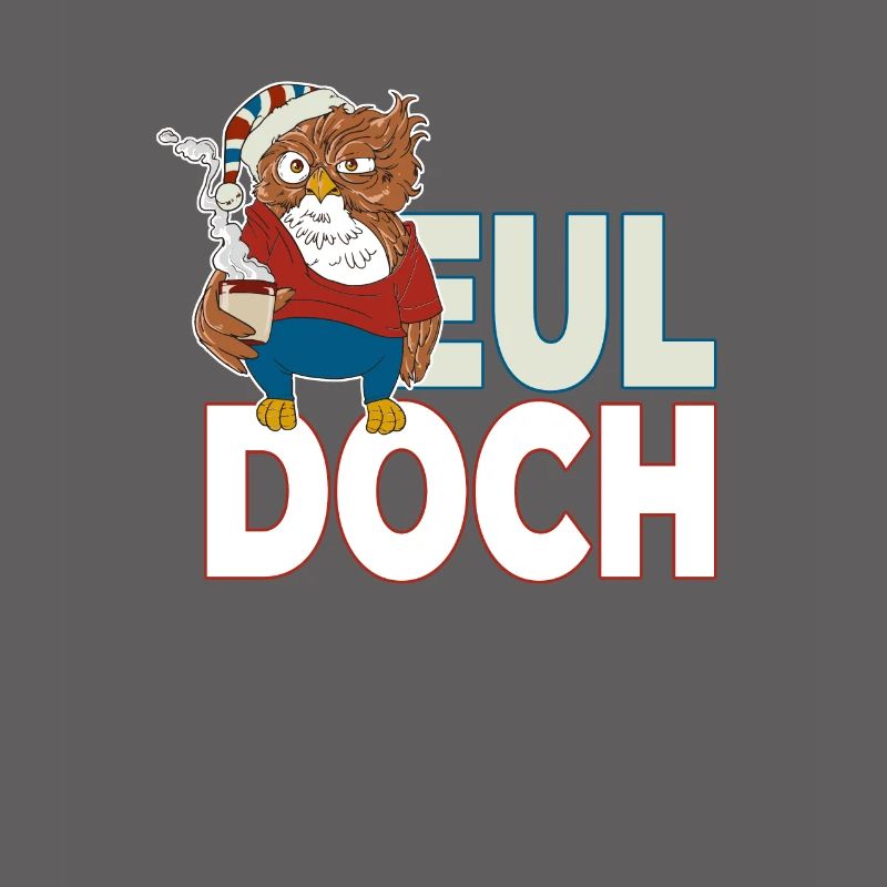 Langschläfer Eule mit Kaffee Eul Doch es ist