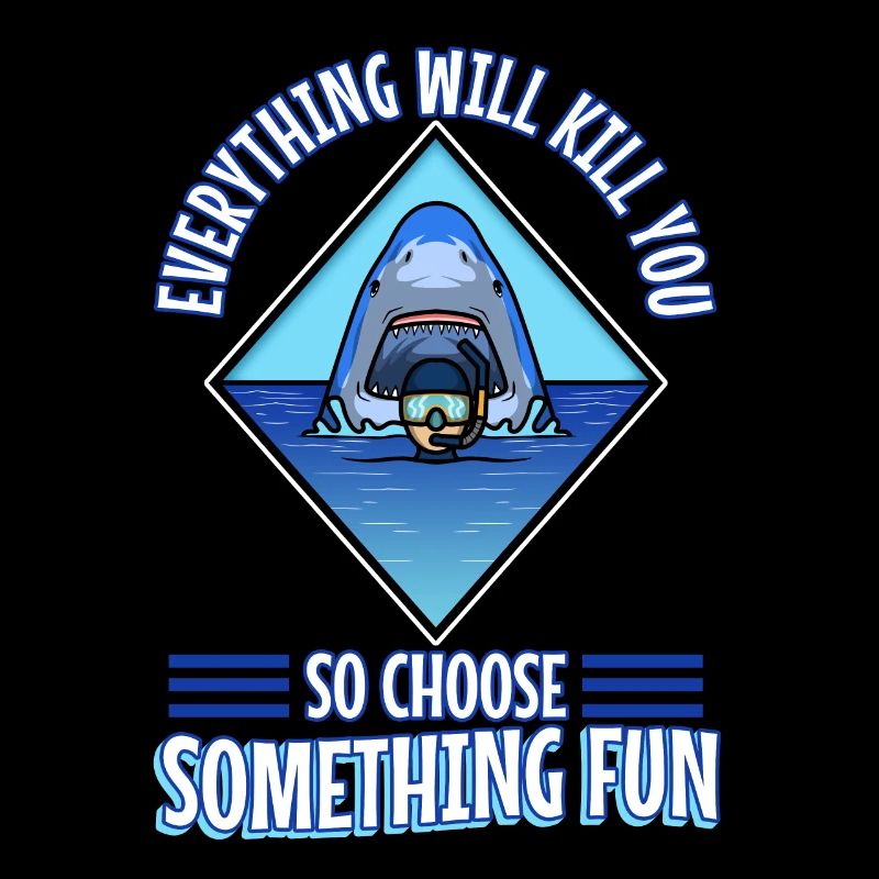Everything will kill you so choose something fun