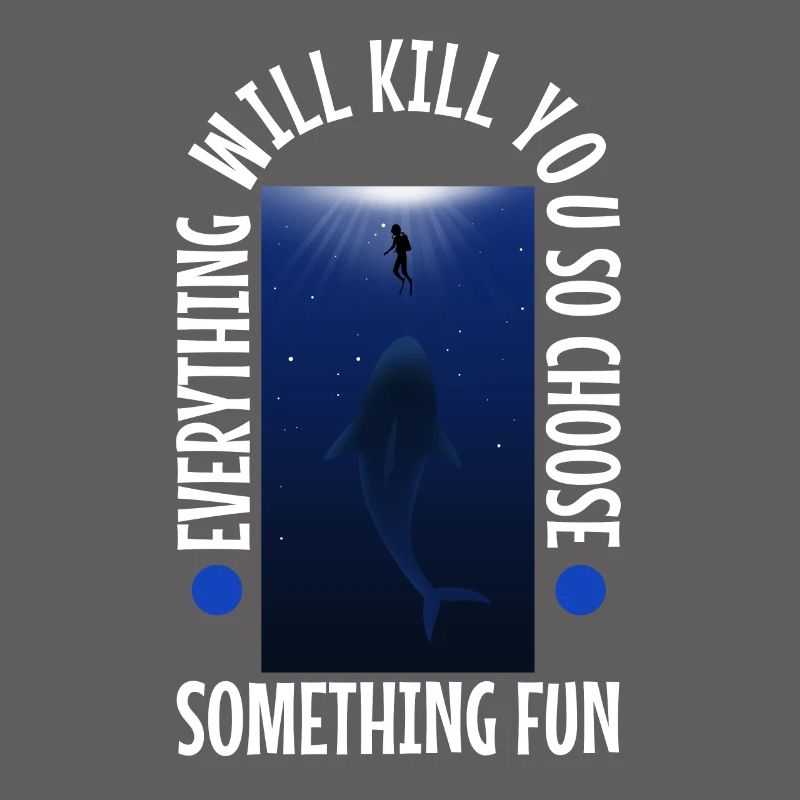 Everything will kill you so choose something fun