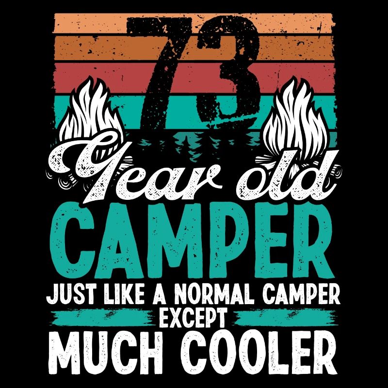 73 Year Old Camper Scouting Camping 73 Birthday