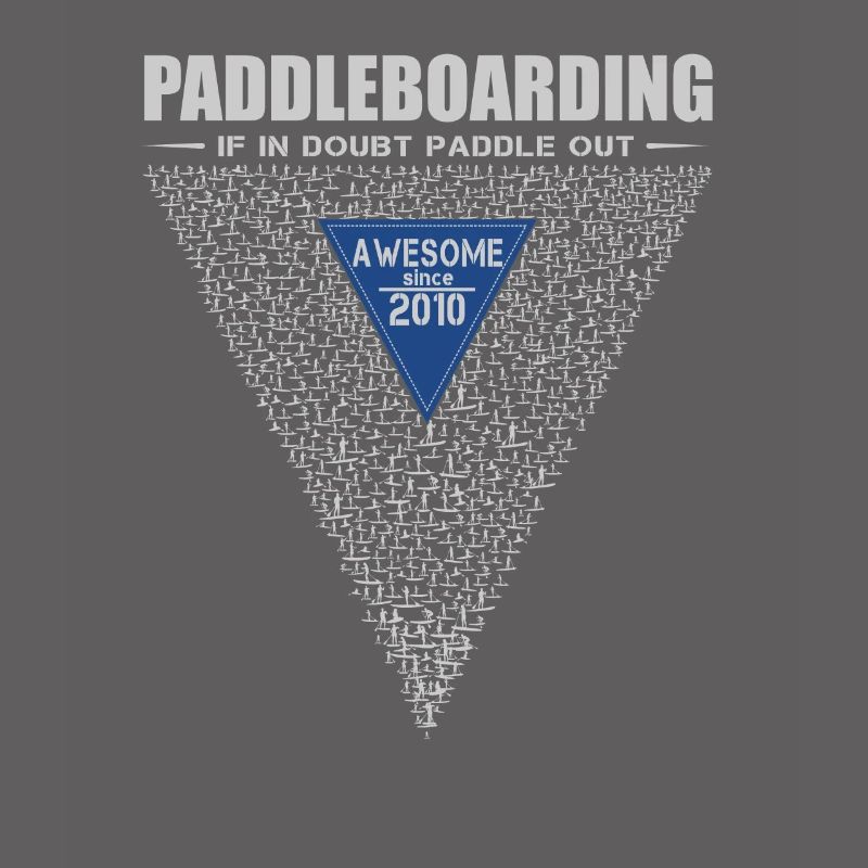 If in doubt, paddle out. Stand up Paddle, SUP 2010