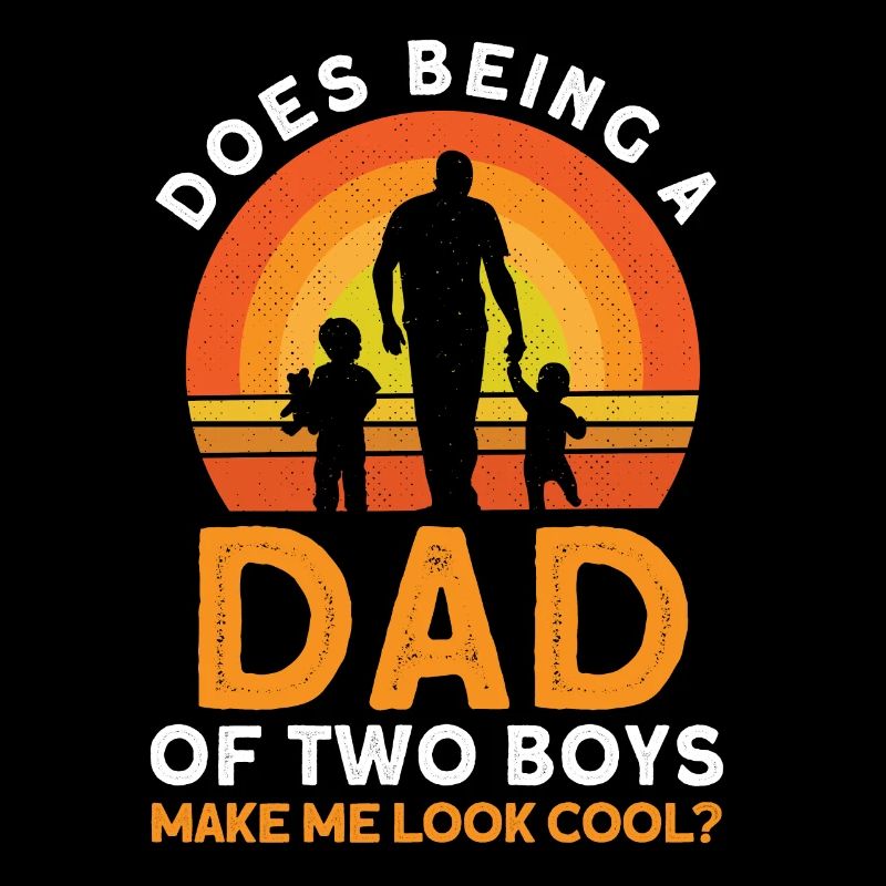 Cool Father Dad Two Boys