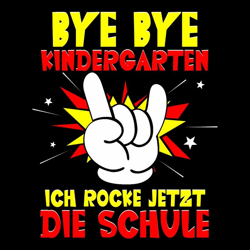 Bye bye Kindergarten ich rocke jetzt die Schule