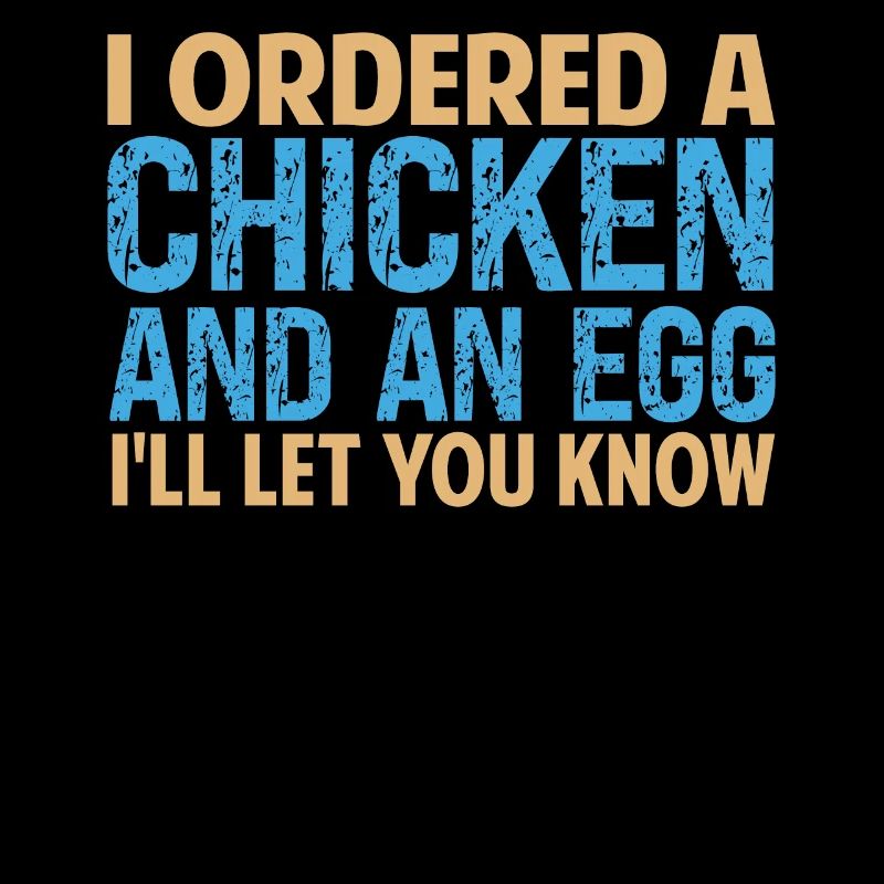 I Ordered A Chicken And An Egg - Dad Jokes