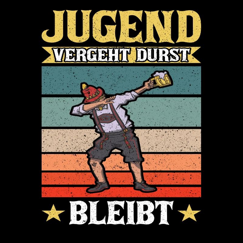 Dubbing Lederhose Jugend vergeht Durst bleibt Sauf