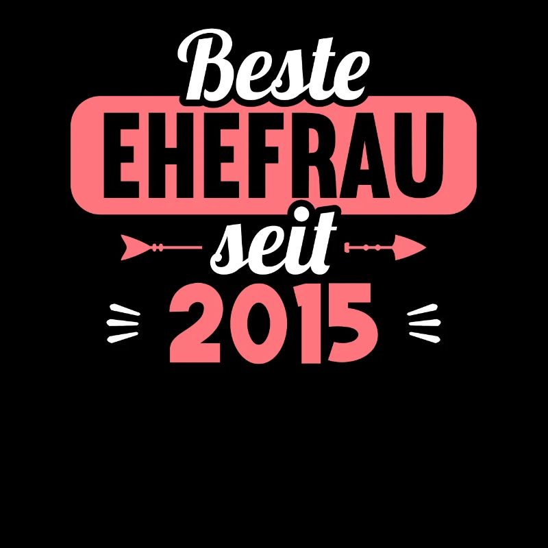 Beste Ehefrau Bester Ehemann seit 2015