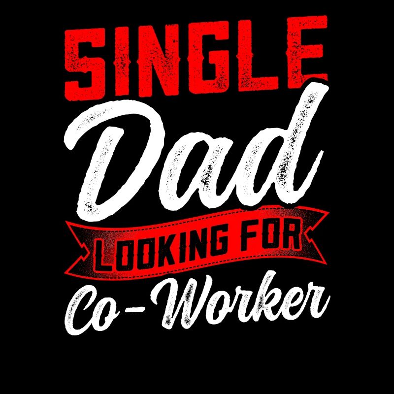 Single Father Looking for Employee Dad