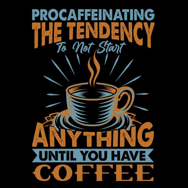 Procaffeinating - Funny Coffee - Office Jokes