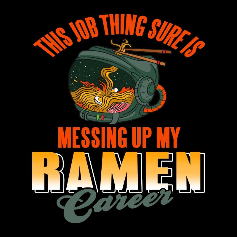 This Job Thing Is Messing Up My Ramen Career