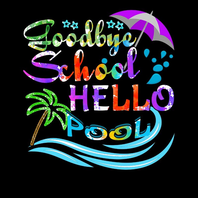 Hello Pool Day Of School Happy Last Class