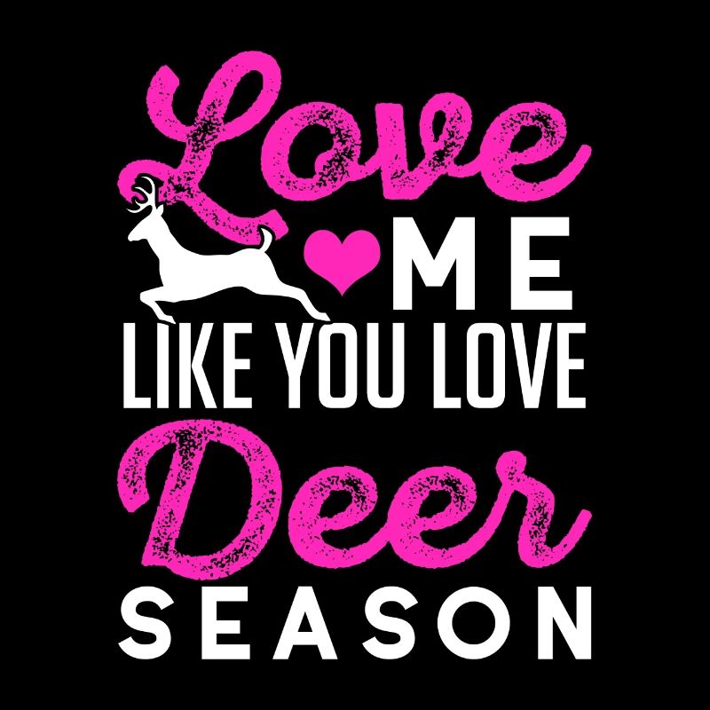 Aimez-moi comme vous aimez la saison des cerfs Drôle de chasse