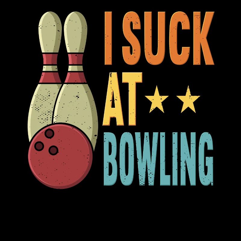 Ich bin Schlecht In Bowling Bowler