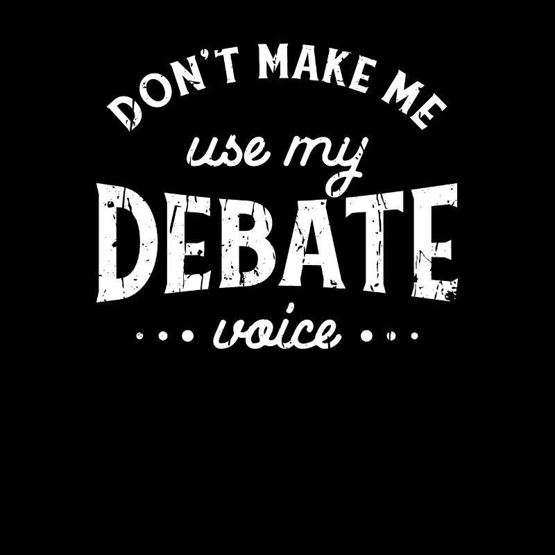 Ne me faites pas utiliser ma voix de débat - expliquez