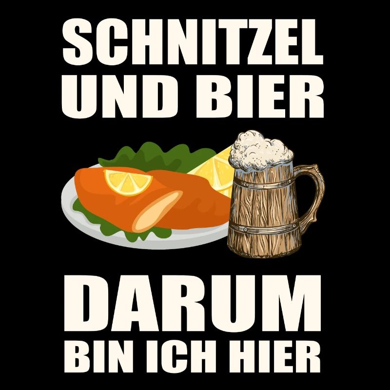 Schnitzel und Bier darum bin ich hier