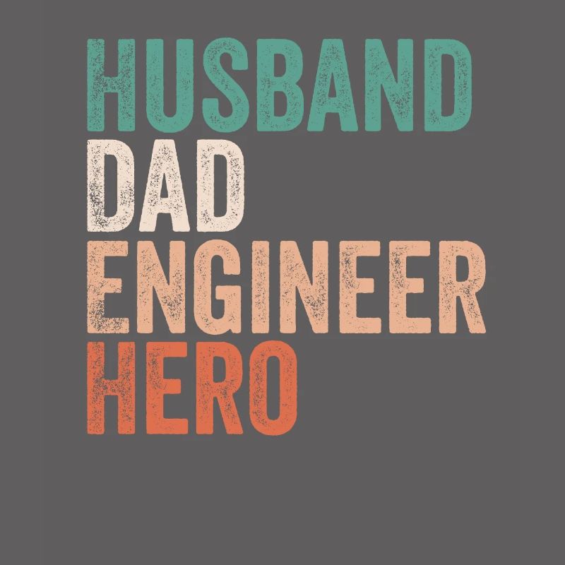 Husband Dad Engineer Hero, Gift Engineer Dad