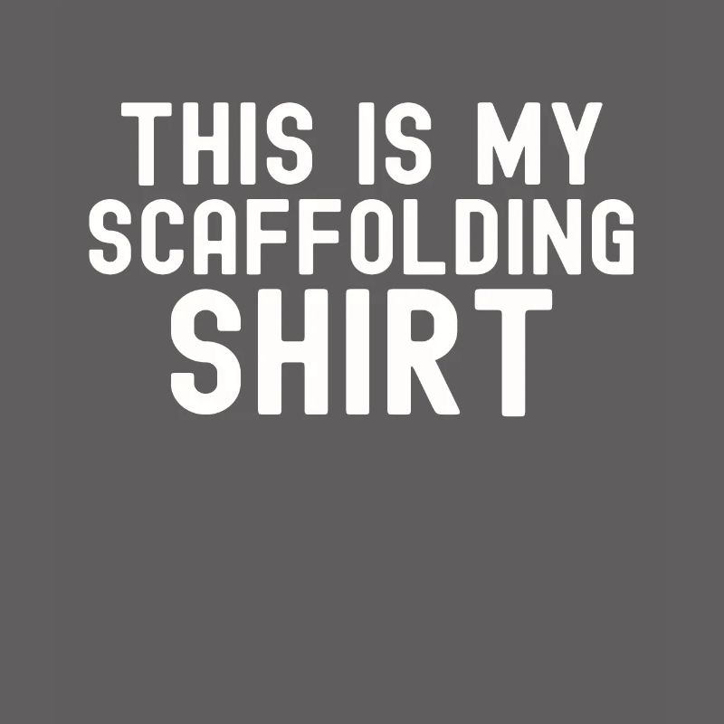 Scaffolding Worker Construction Manager Gift