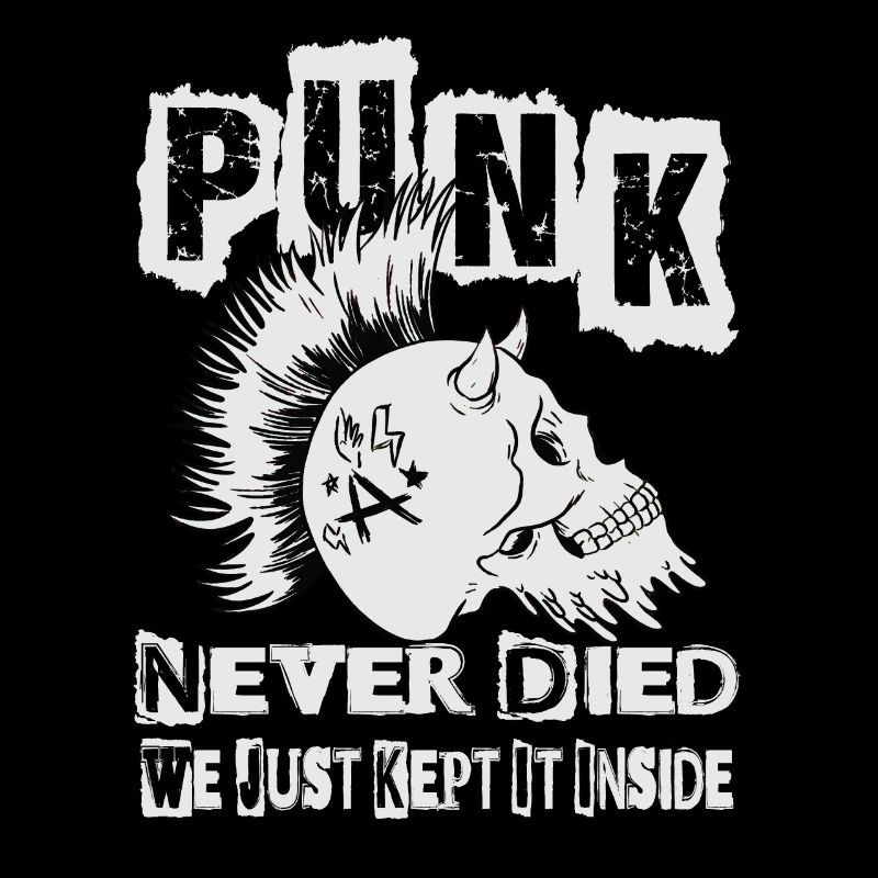 Punk Never Died We Just Kept It Inside - Gothique -