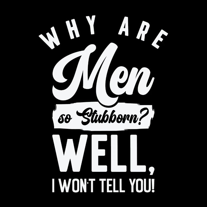 Funny Men So Stur Hilarious Sturheit