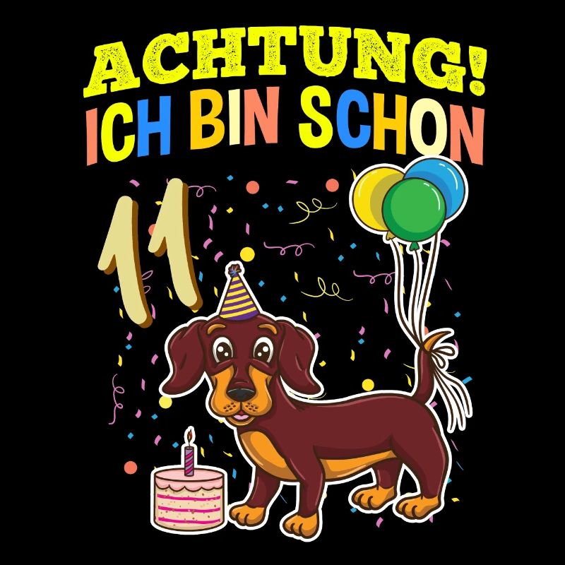 Achtung Ich Bin Schon 11 Tier Geburtstag Dackel