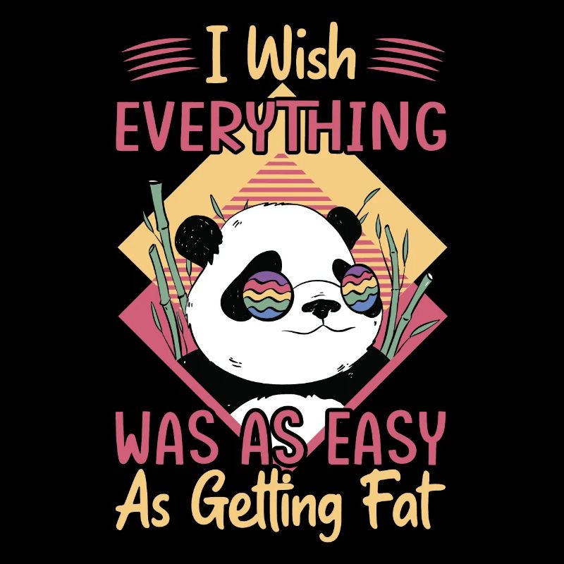 I Wish Everything Was As Easy As Getting Fat - Fun