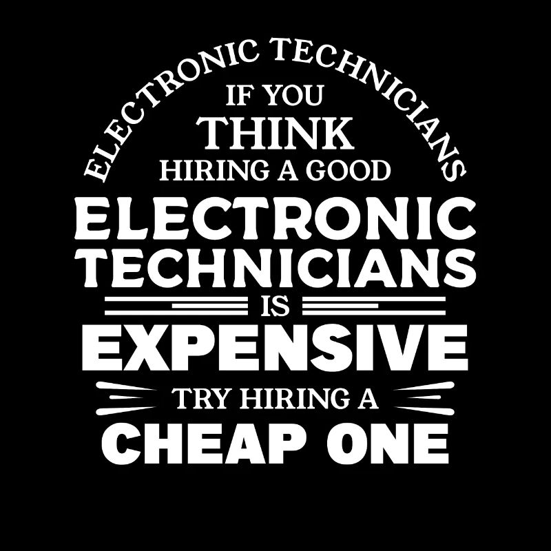 Try Hiring A Cheap One Electronic Technician
