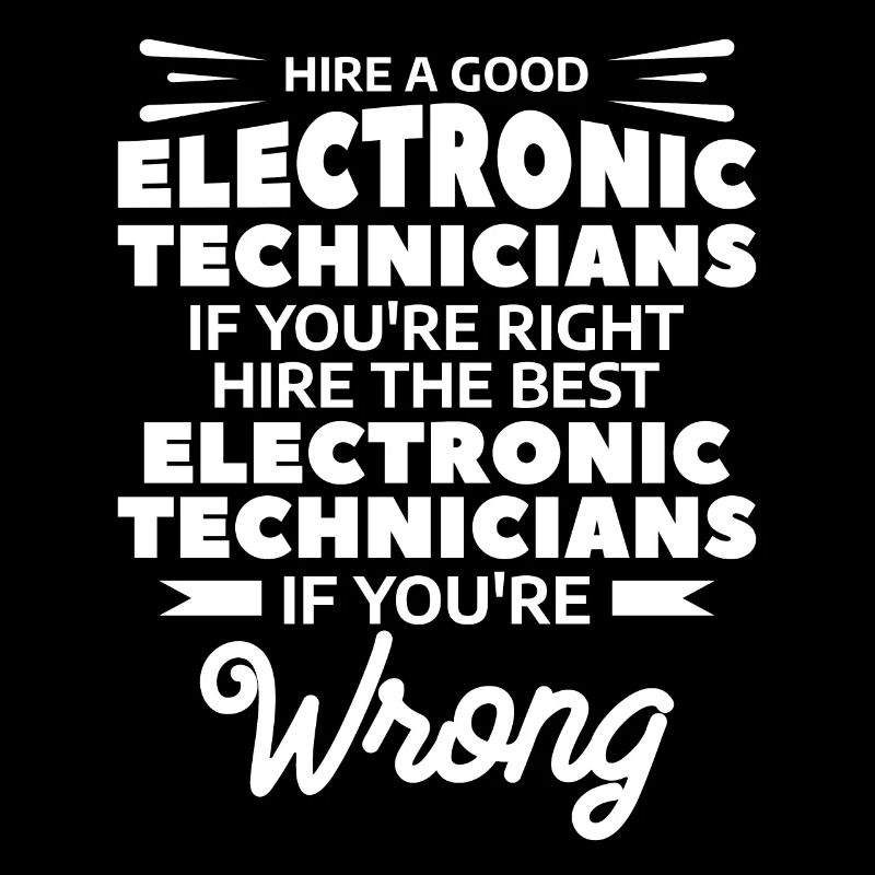 Hire The Best Electronic Technicians If You're