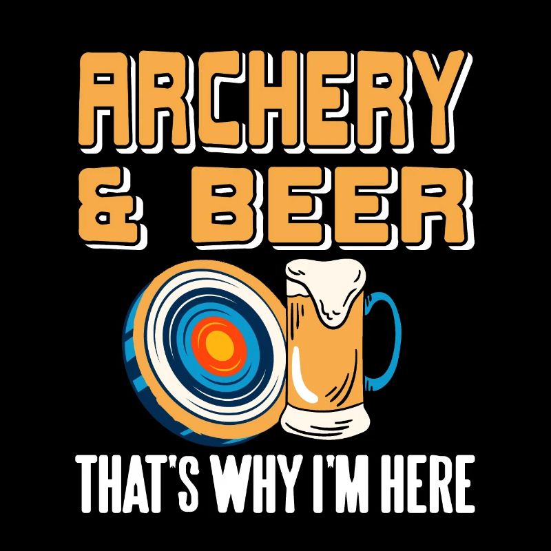 Archery & Beer That's Why I'm Here Funny Present
