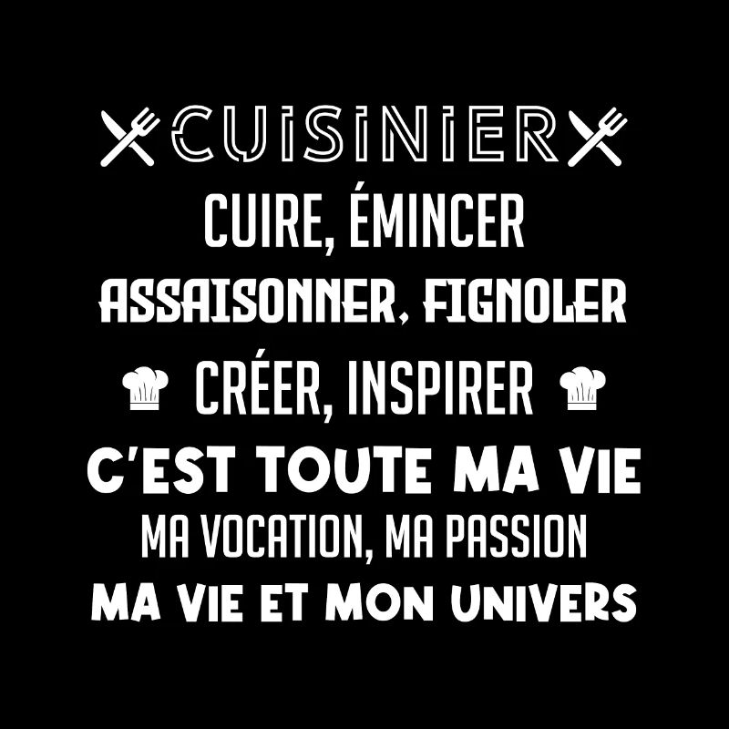 Cuisinier ma vocation, ma vie, mon univers