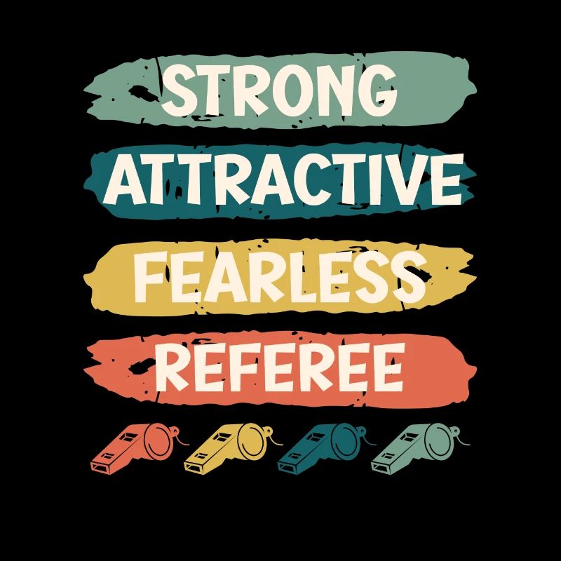 Strong Attractive Fearless Referee