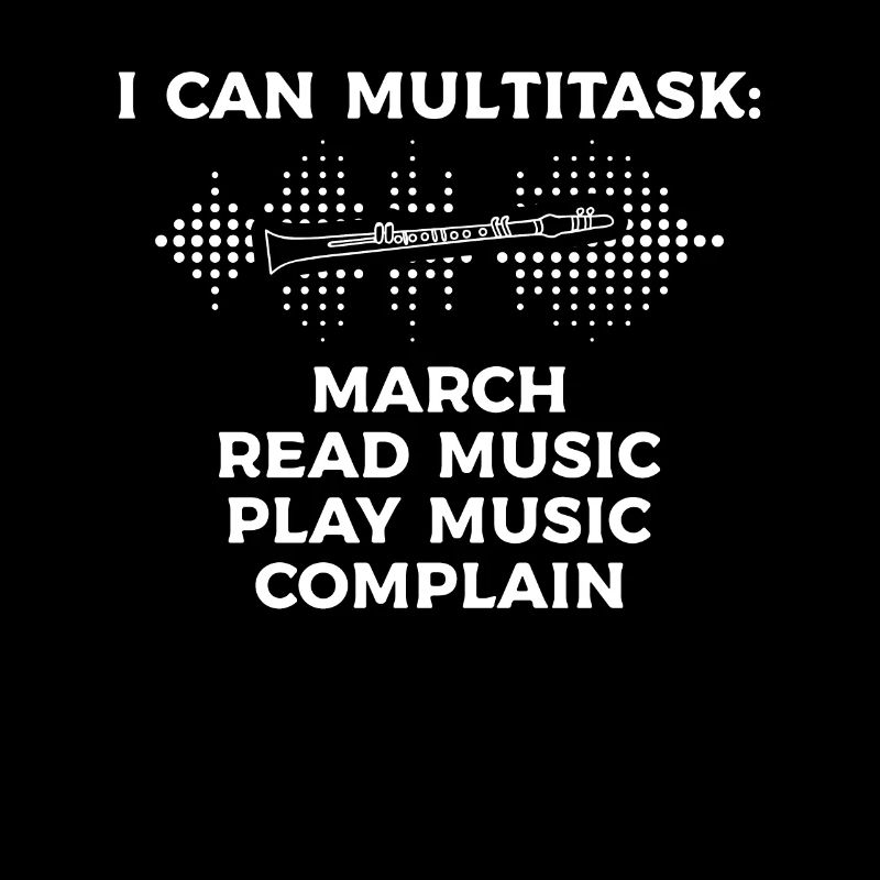 I Can Multitask March Read Music Play Music