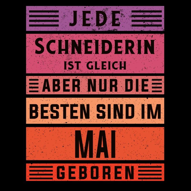 Schneiderin Geburtstag Mai geboren