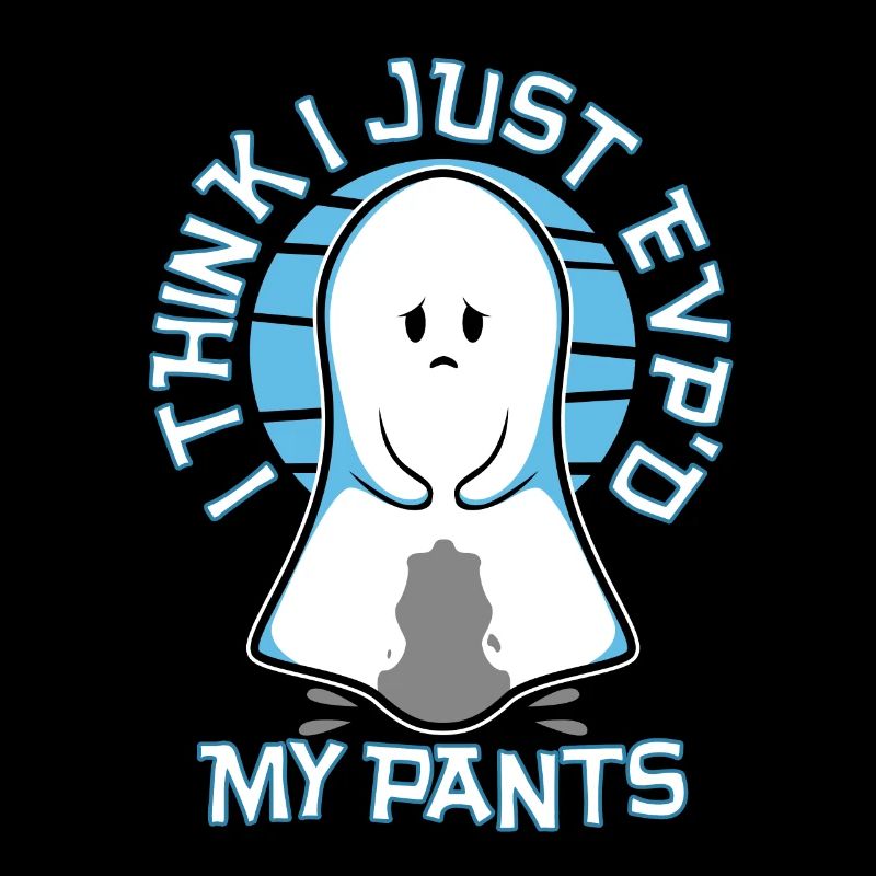 I Think I Just EVP'd My Pants