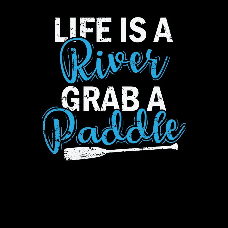 Life is a River grab a Paddle Kajak Boot