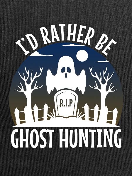 I'd Rather Be Ghost Hunting