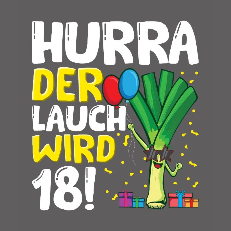 Hurra der Lauch wird 18