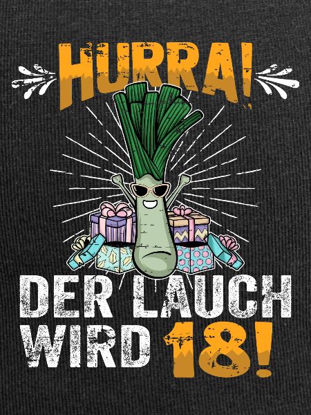 Hurra der Lauch wird 18