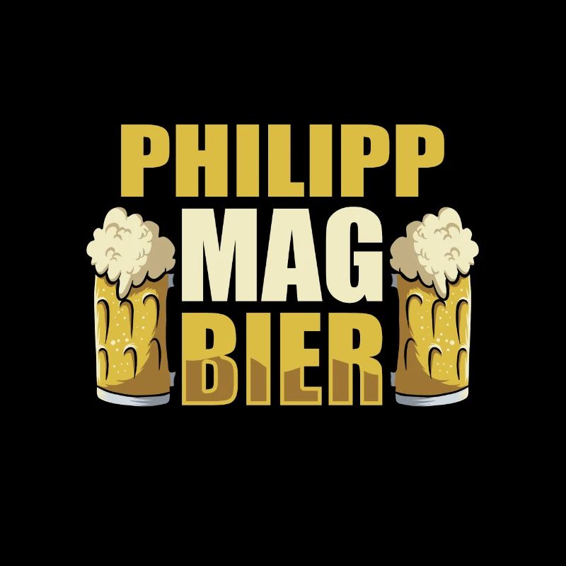 Philipp mag Bier Name Geburtstag