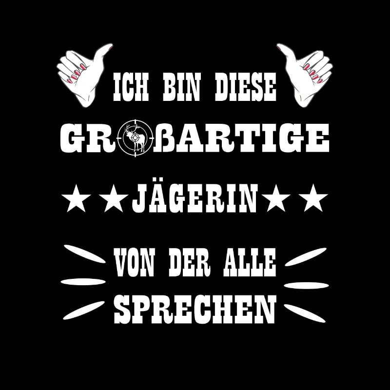 Jägerin Spruch Jagd Hirsch Geschenkidee