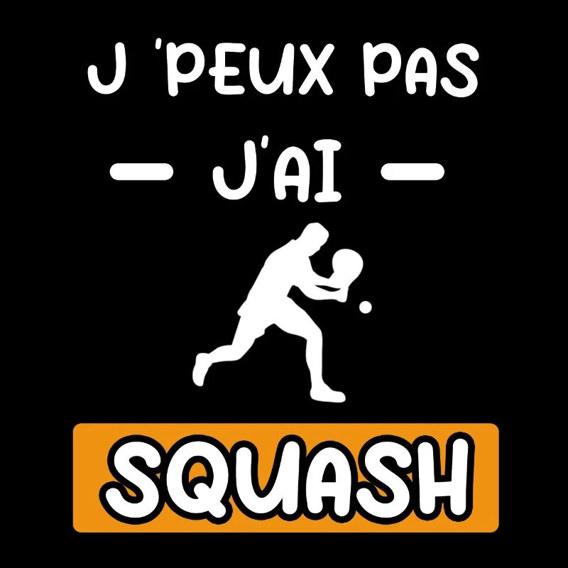 je peux pas j'ai squash cadeau squash