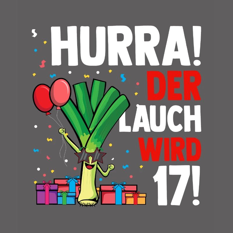 Hurra der Lauch wird 17