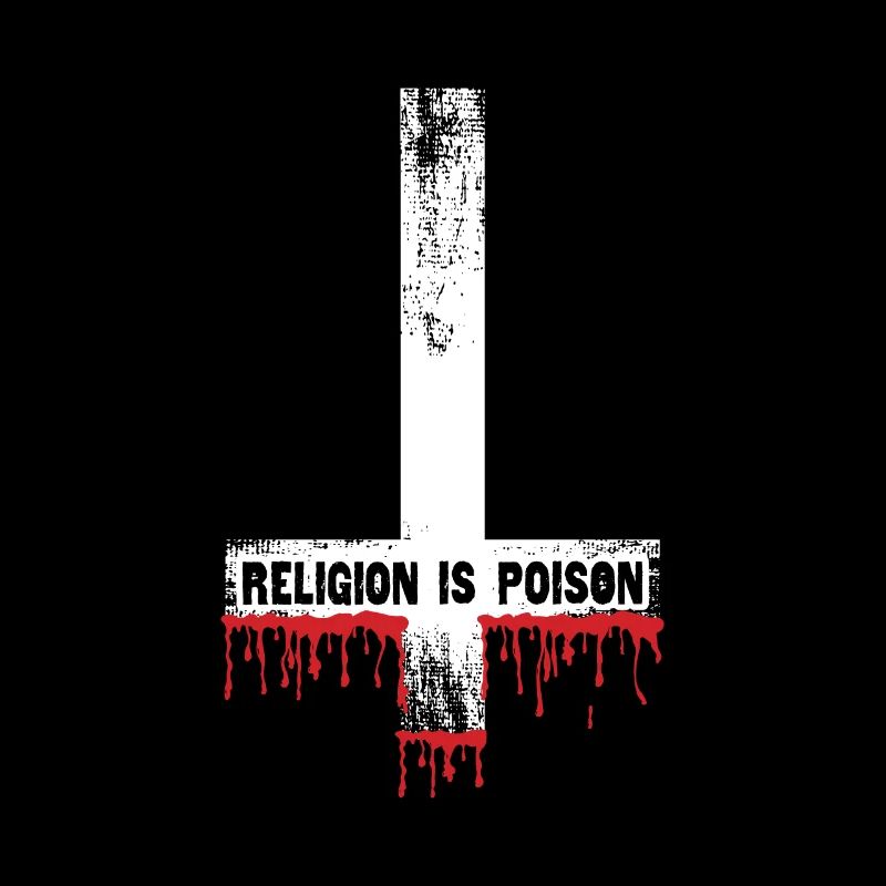 Religion Is Poison