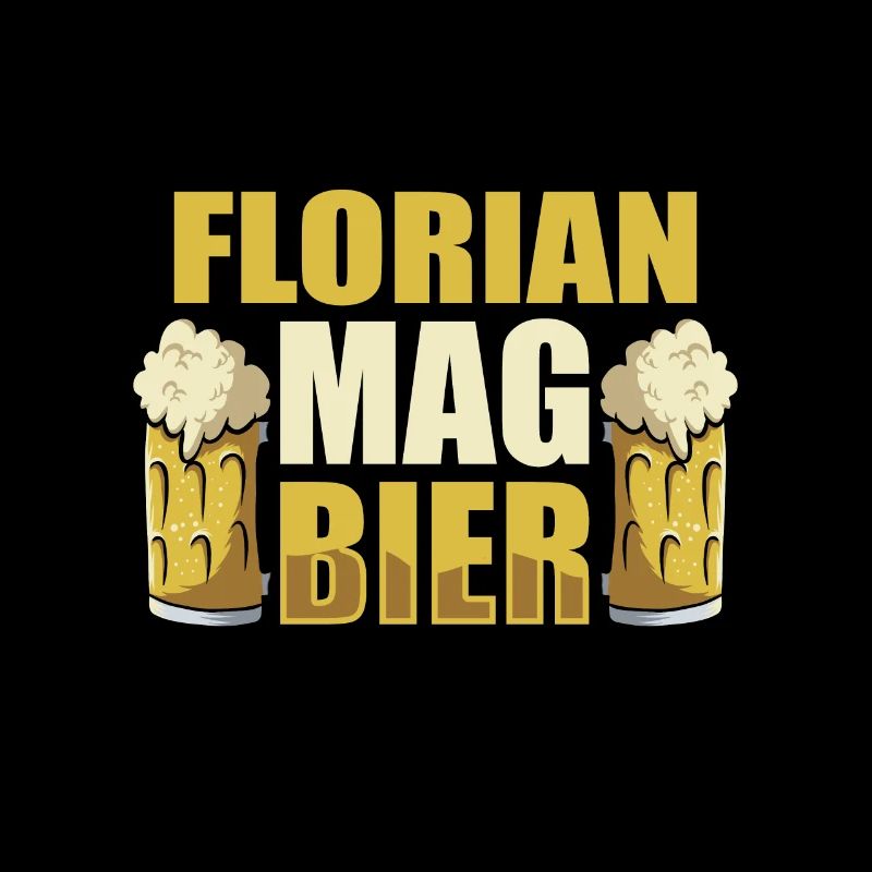 Florian mag Bier Name Geburtstag
