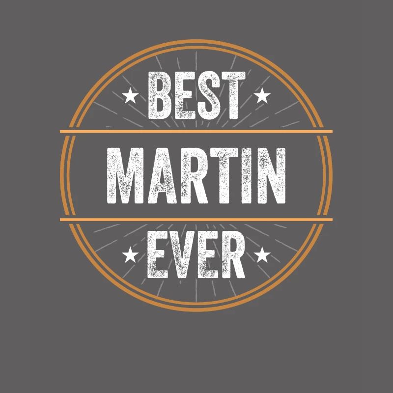 Best Martin Ever First Name Name Gift