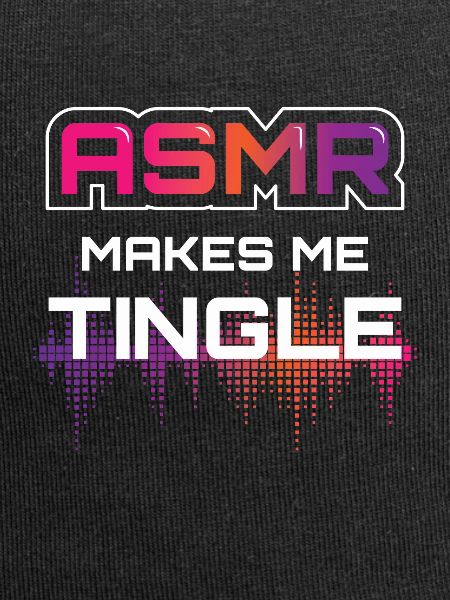 ASMR Makes Me Tingle